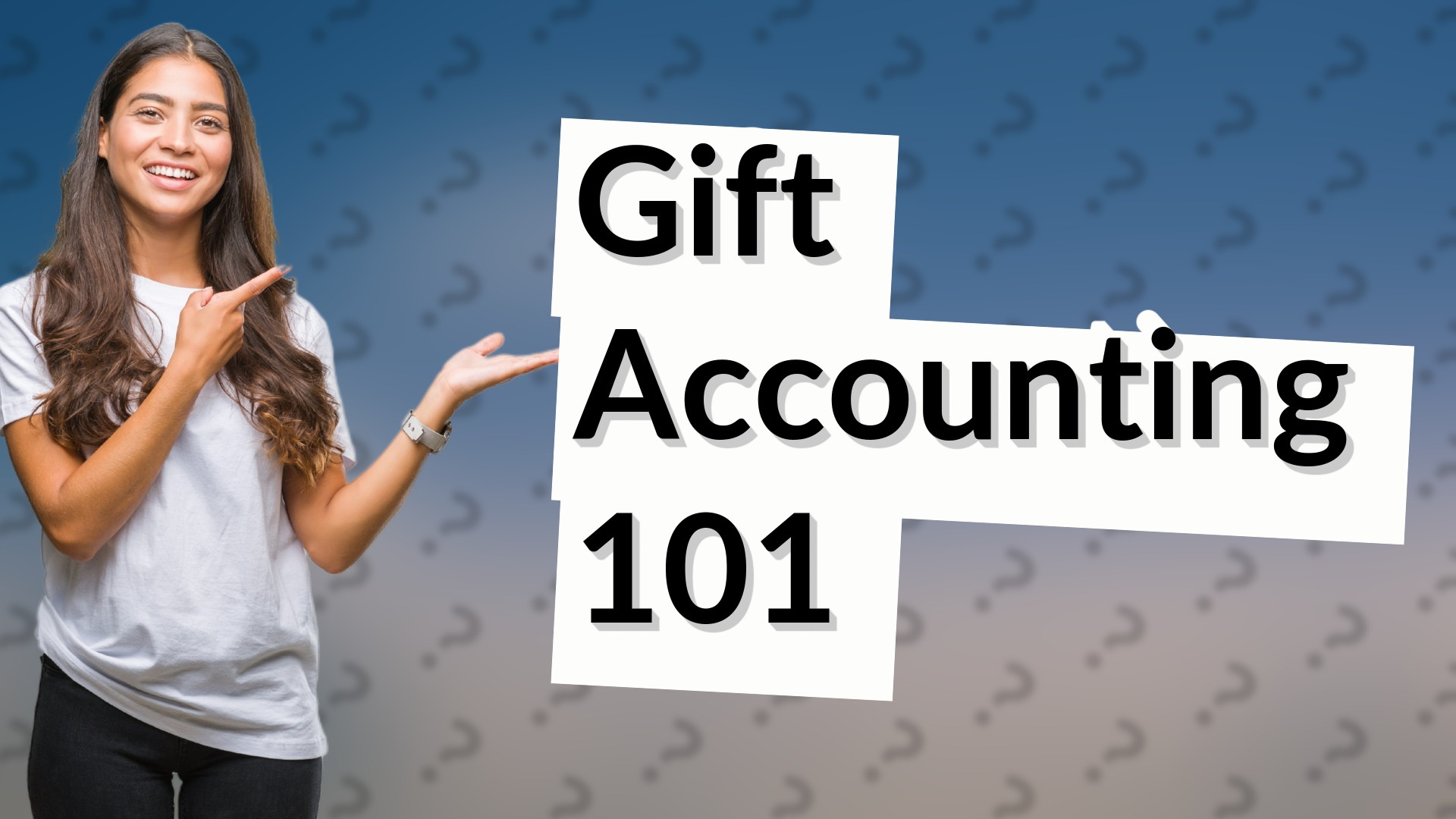 Gift Accounting 101