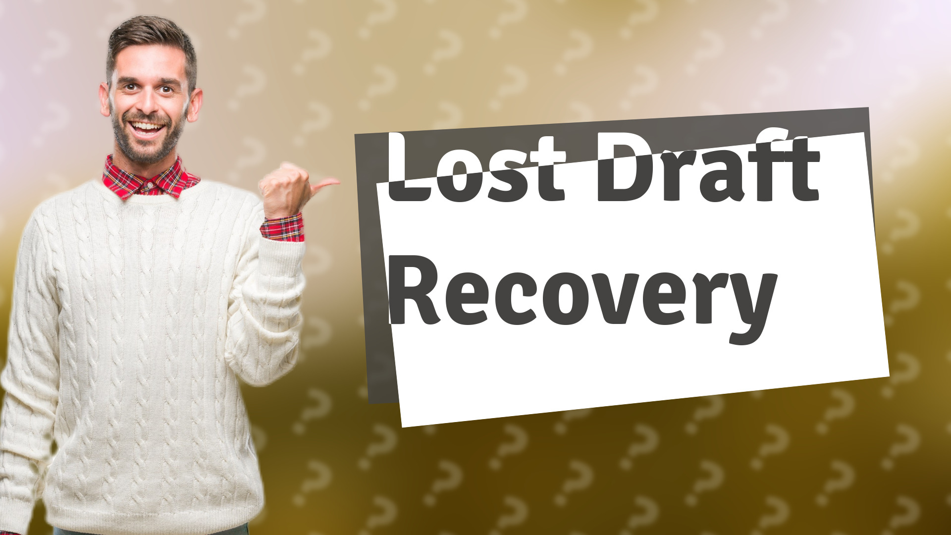 Lost Draft Recovery