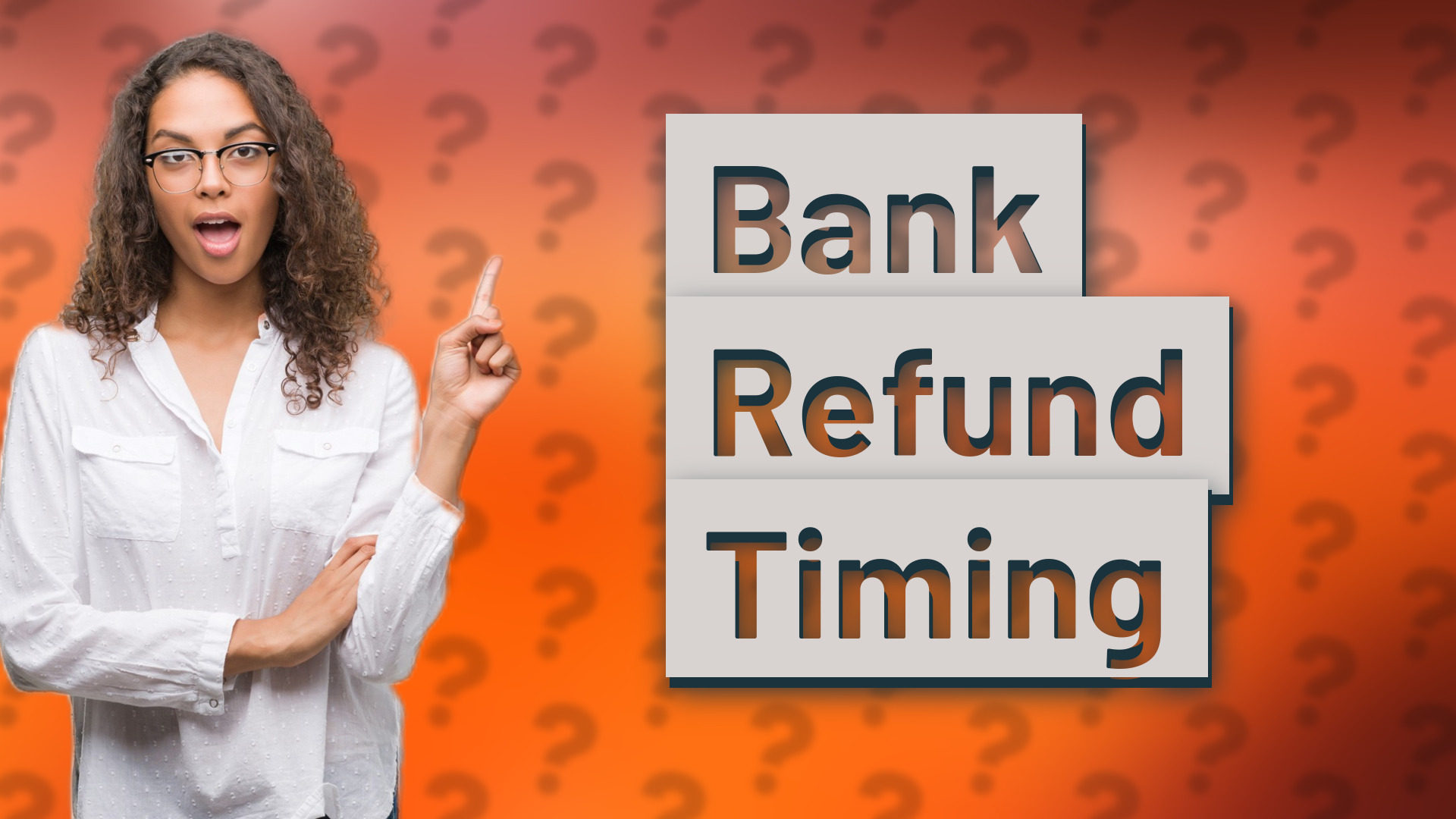 Bank Refund Timing