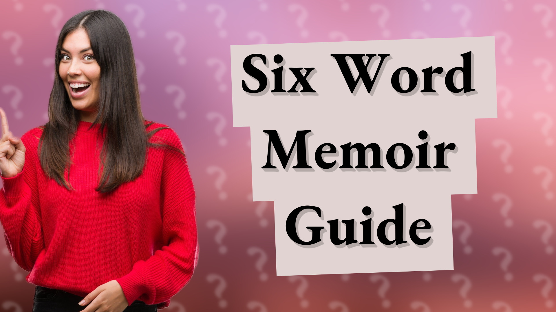 Six Word Memoir Guide