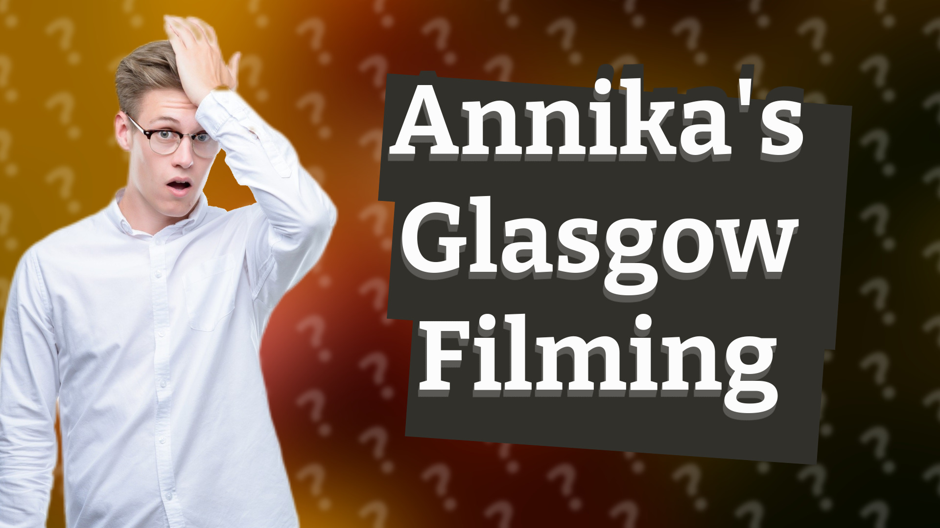 Annika's Glasgow Filming