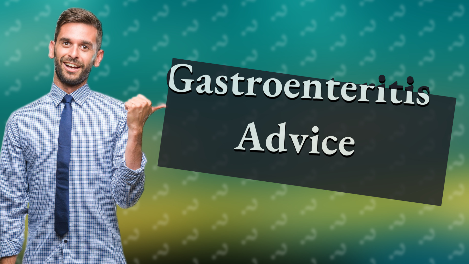 Gastroenteritis Advice