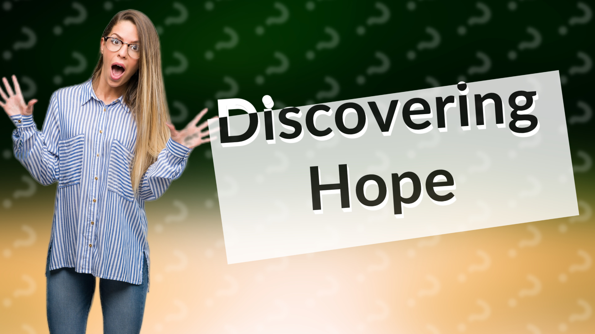 Discovering Hope