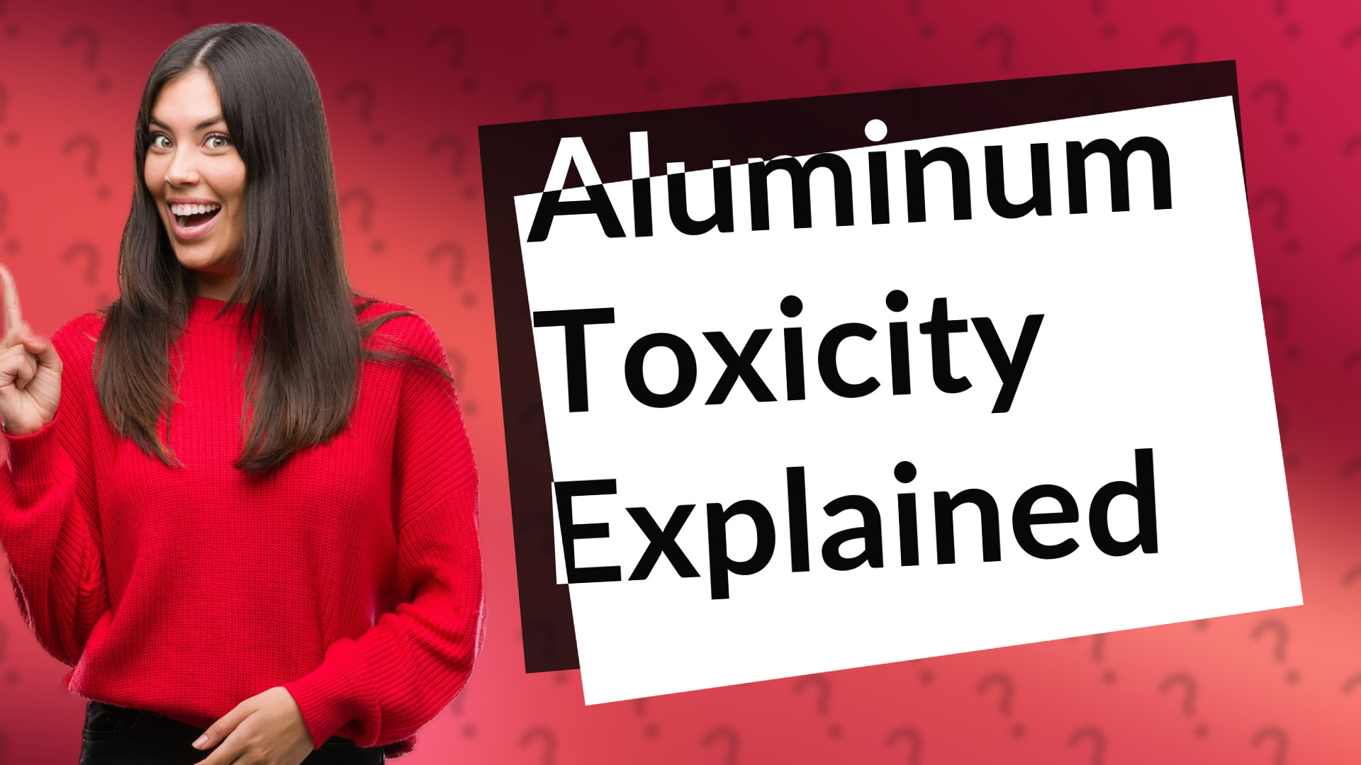 Aluminum Toxicity Explained