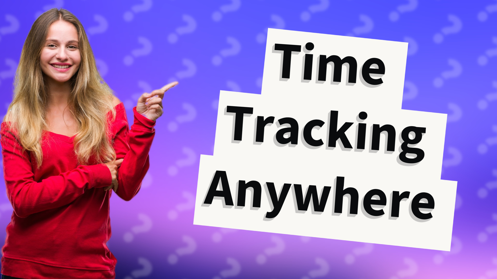 Time Tracking Anywhere