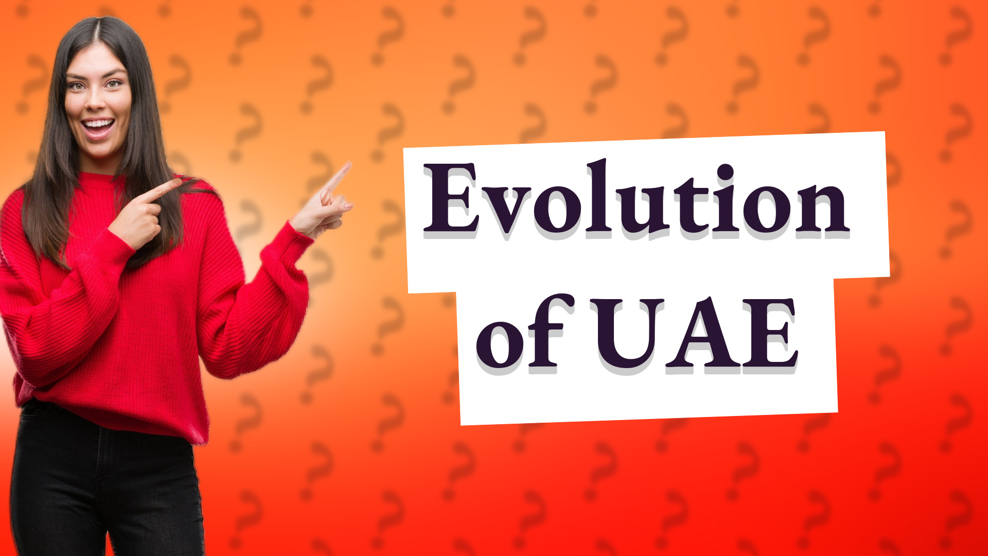 Evolution of UAE