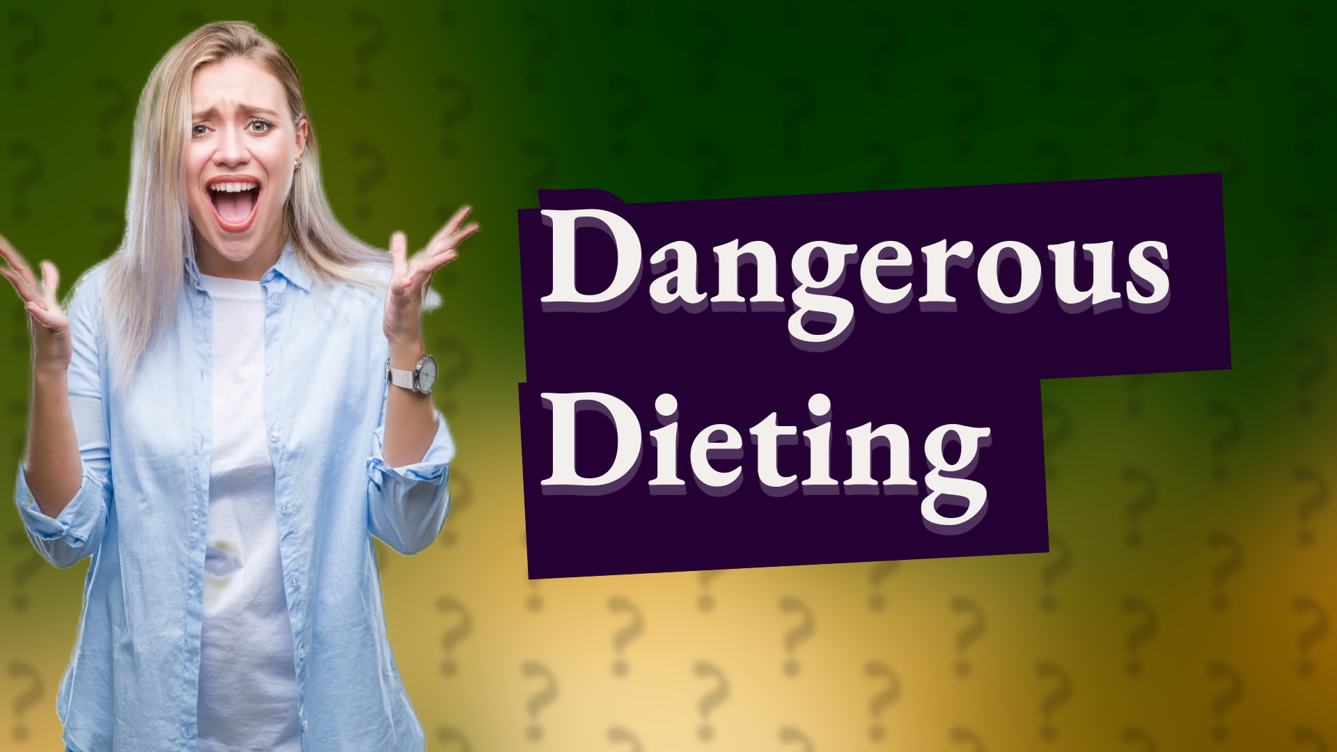 Dangerous Dieting
