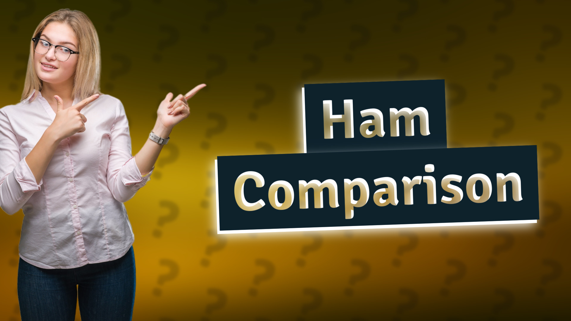 Ham Comparison