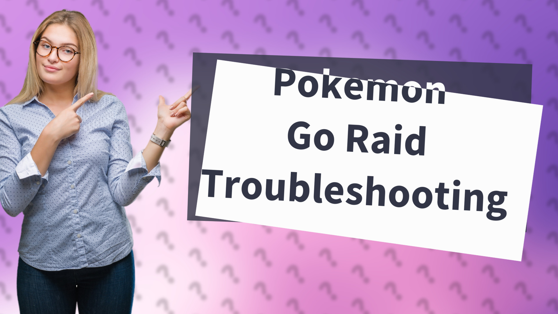 Pokemon Go Raid Troubleshooting