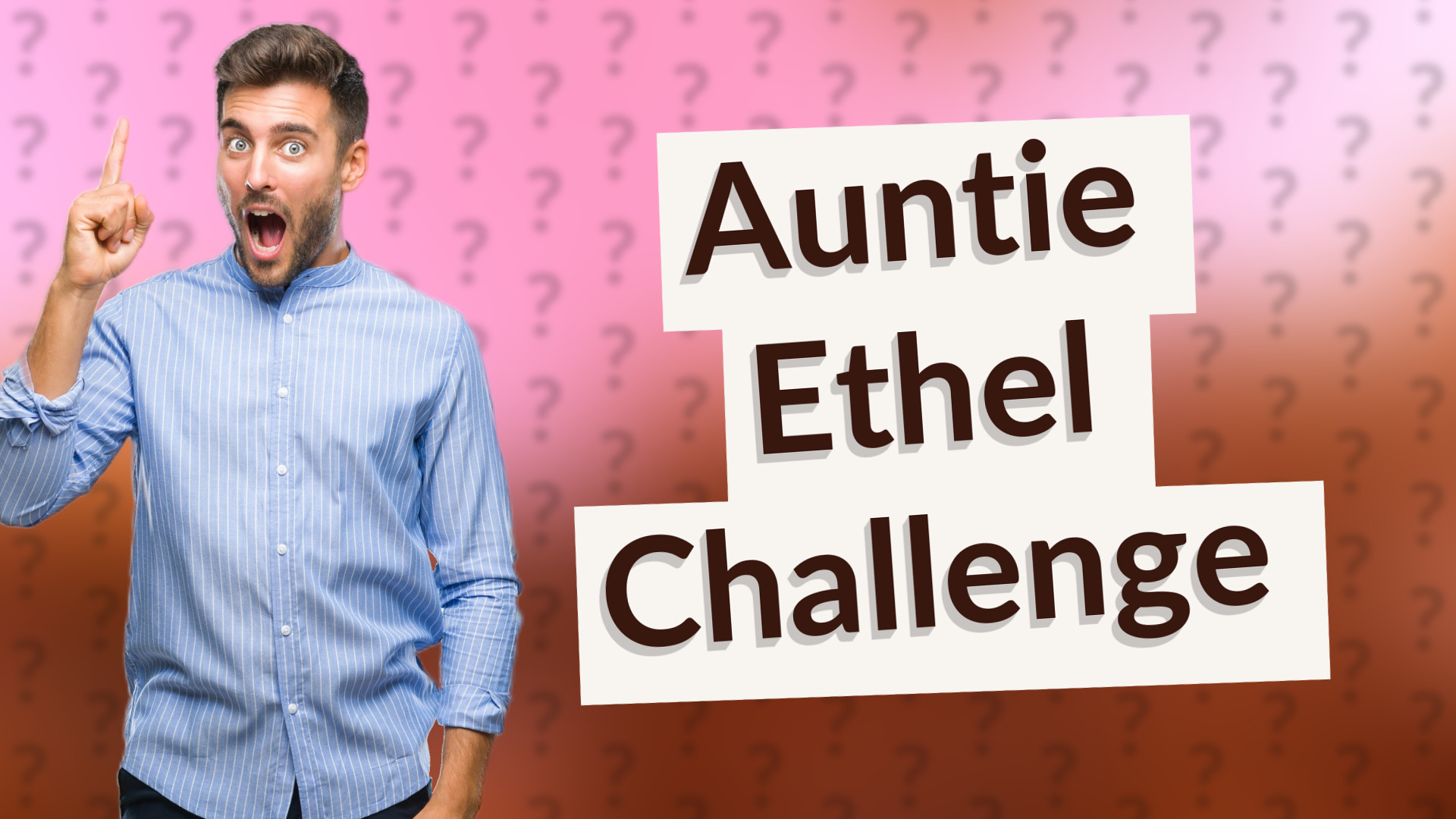 Auntie Ethel Challenge