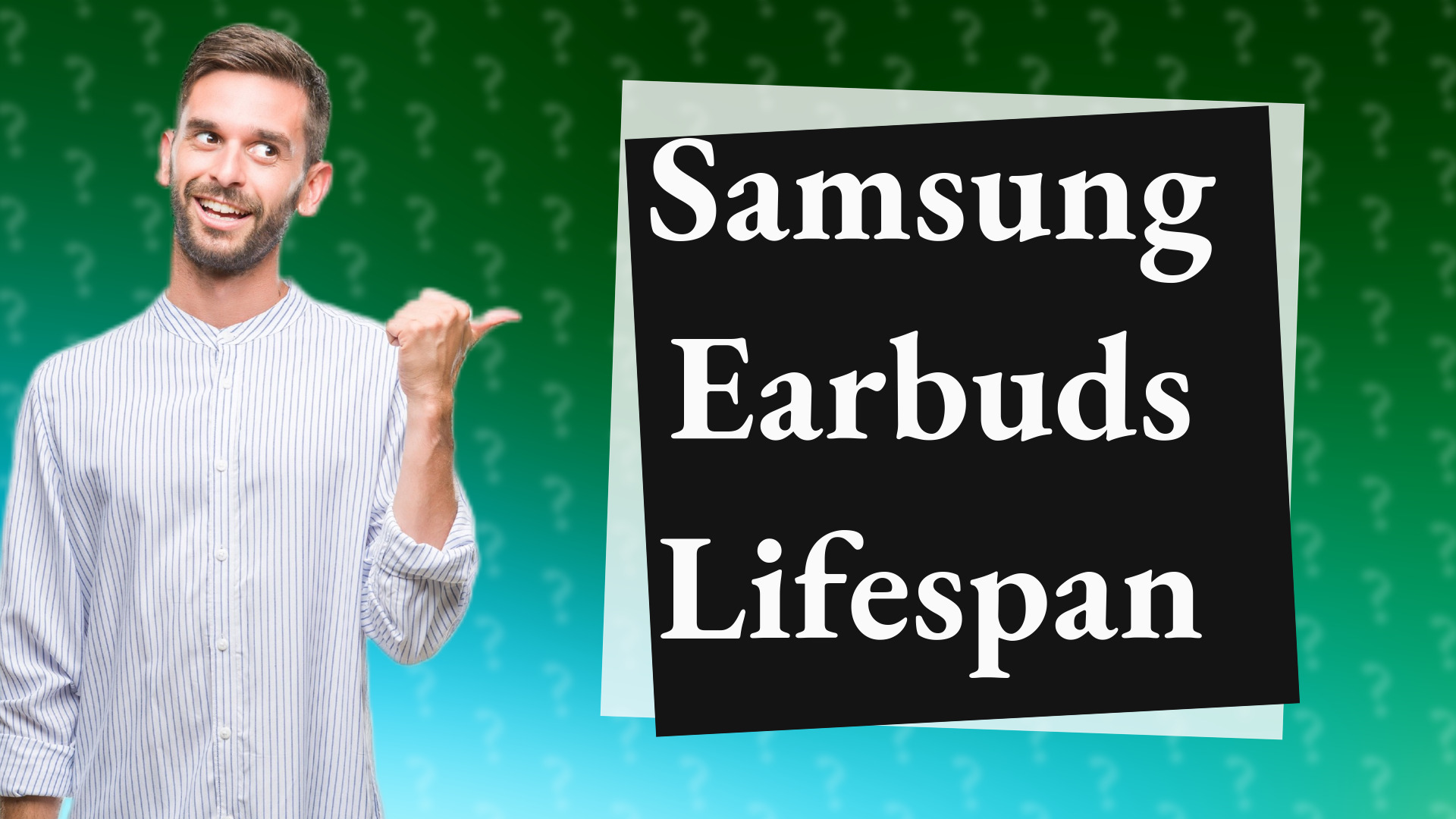 Samsung Earbuds Lifespan