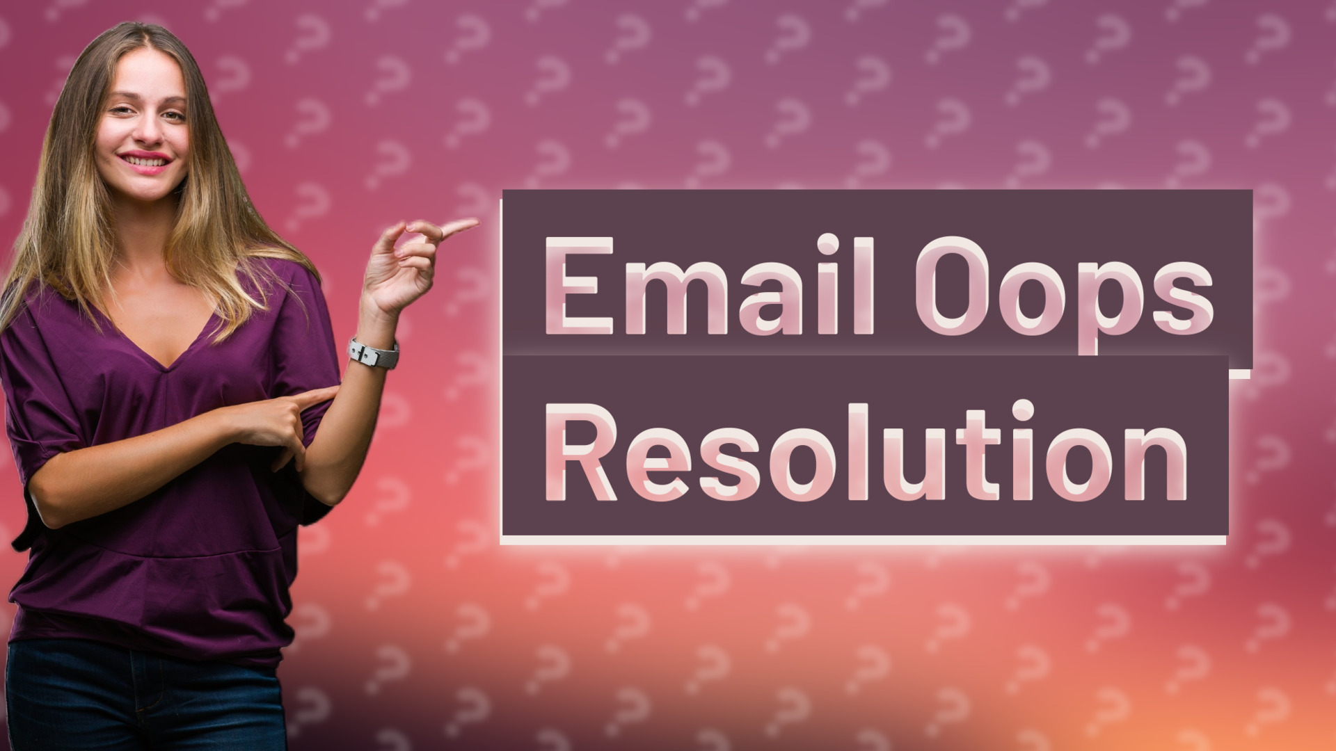 Email Oops Resolution