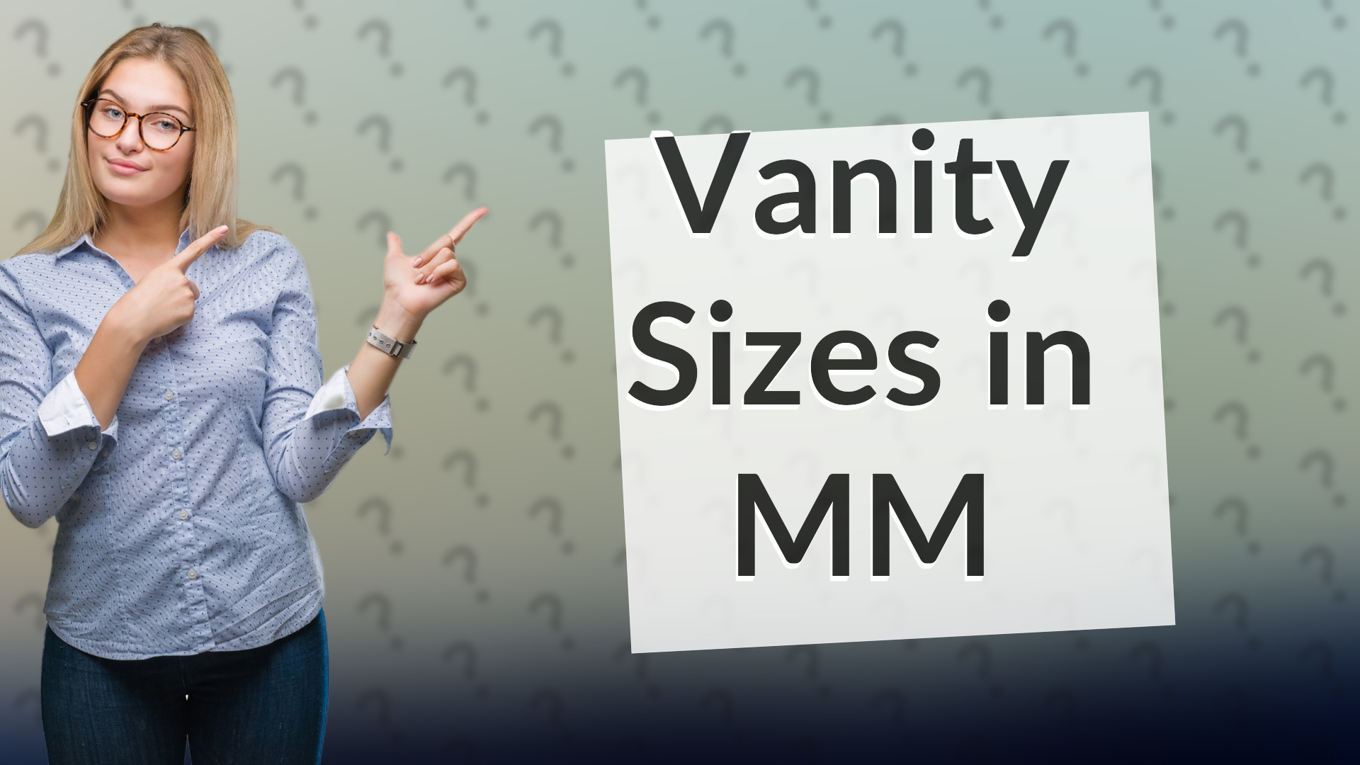 Vanity Sizes in MM