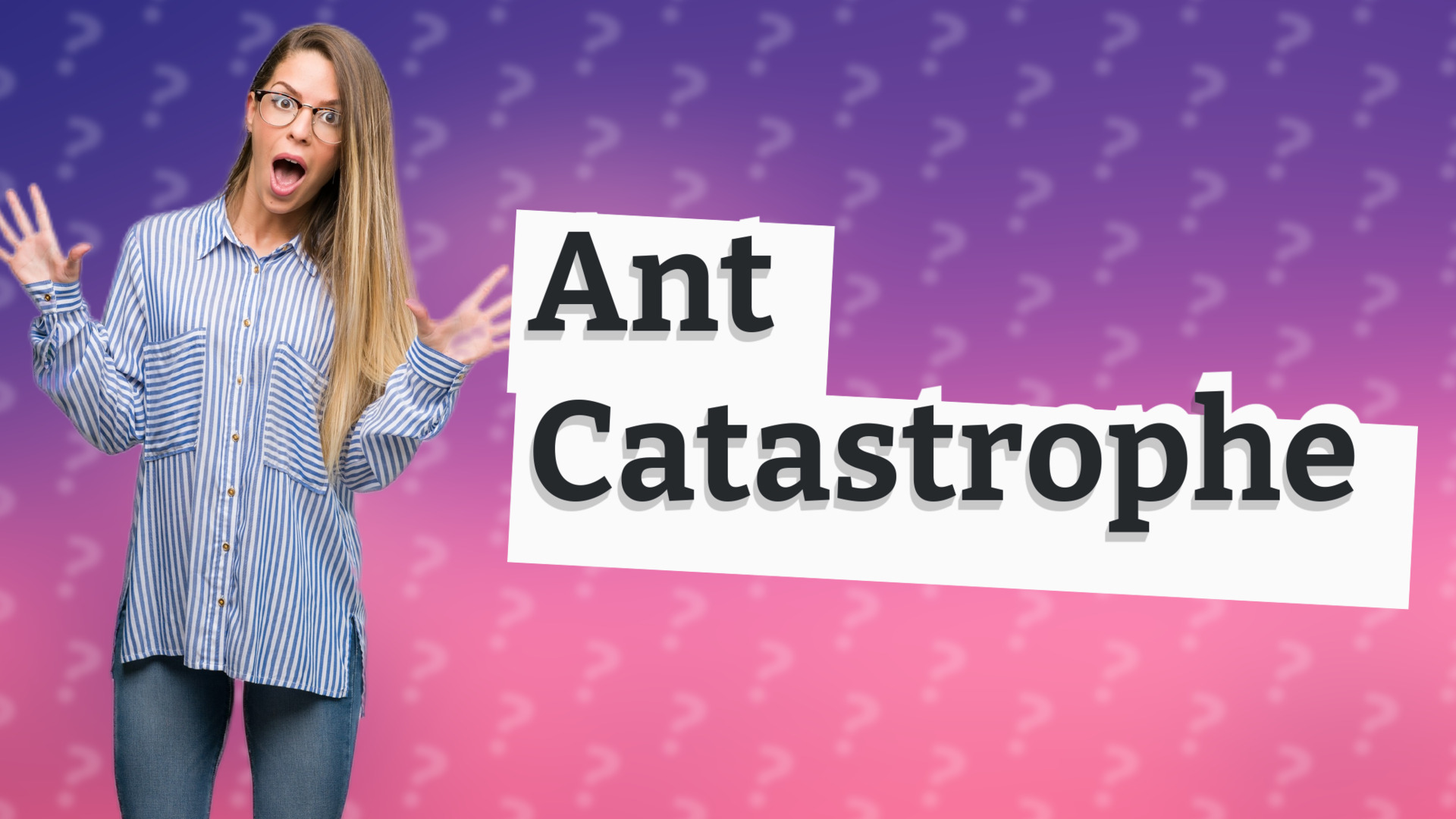 Ant Catastrophe