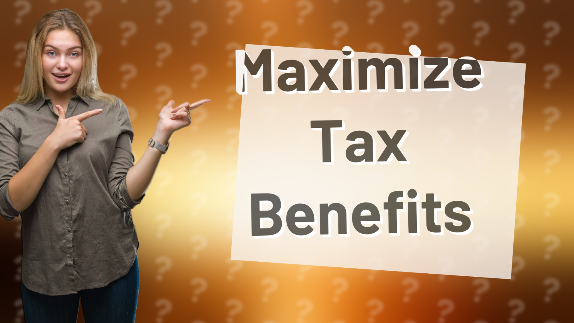 Maximize Tax Benefits