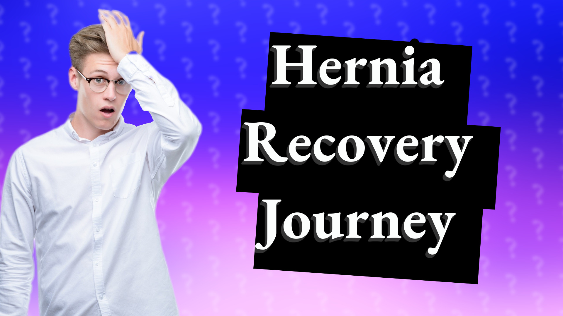 Hernia Recovery Journey