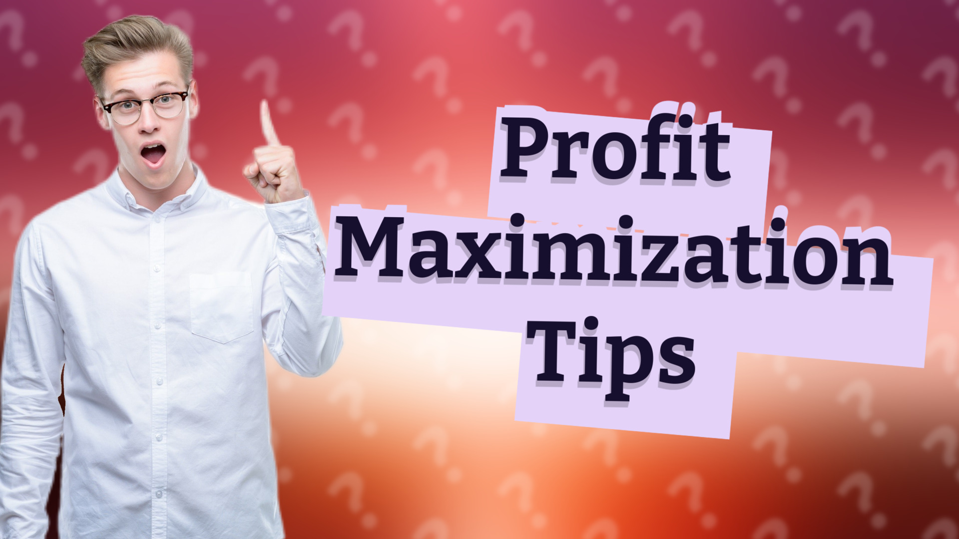 Profit Maximization Tips