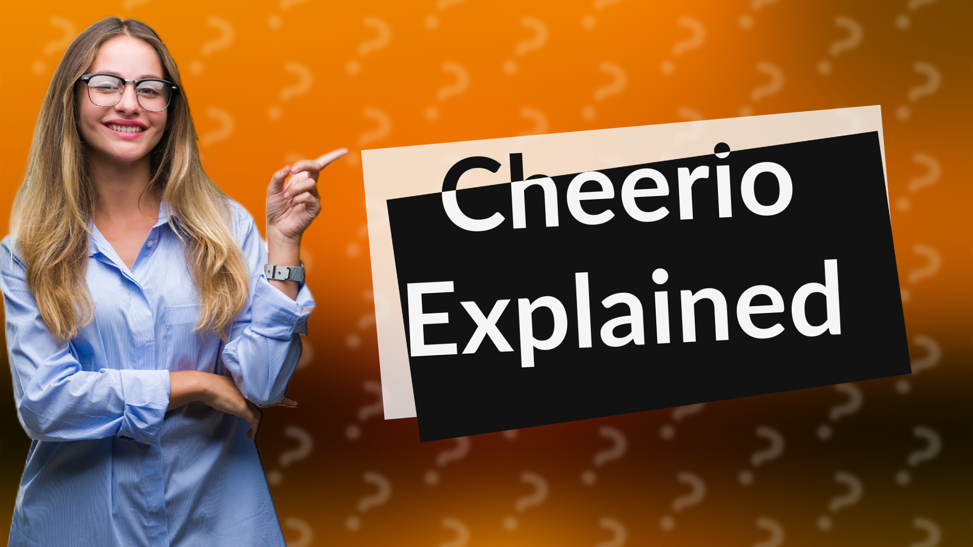 Cheerio Explained