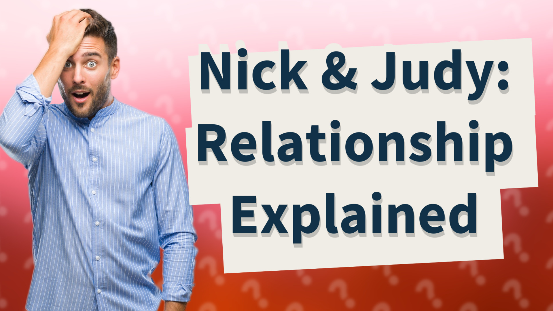 Nick & Judy: Relationship Explained