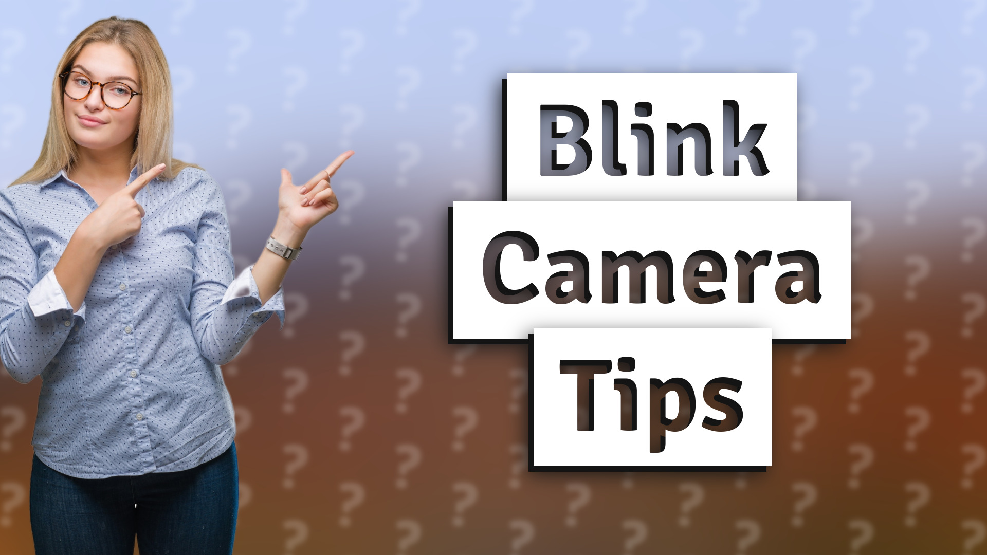 Blink Camera Tips