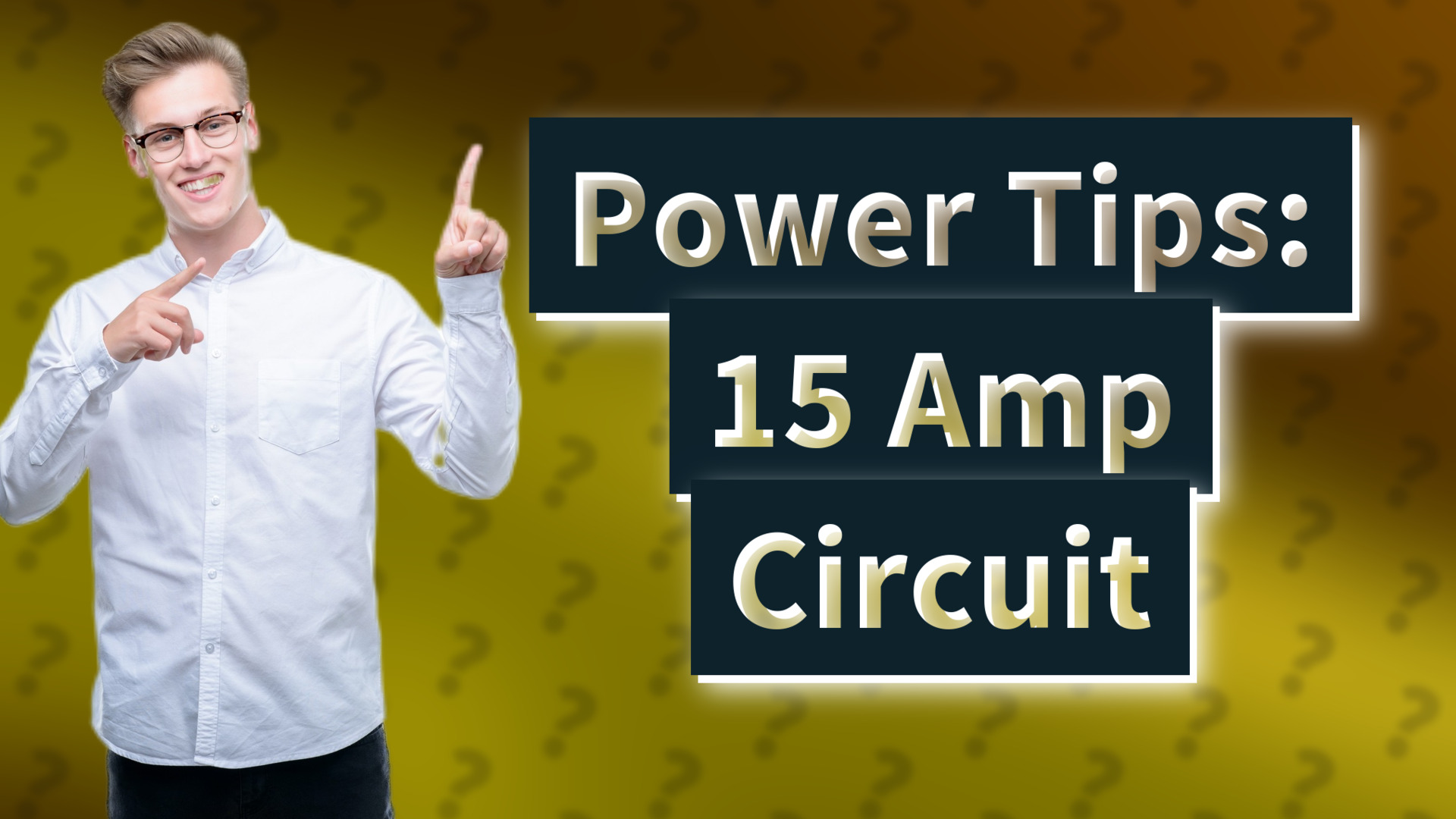 Power Tips: 15 Amp Circuit