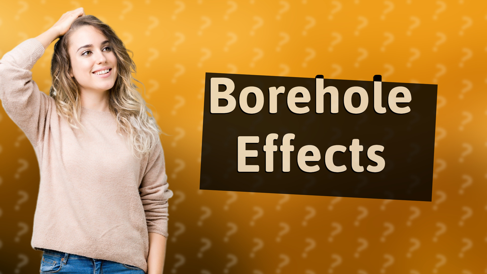 Borehole Effects