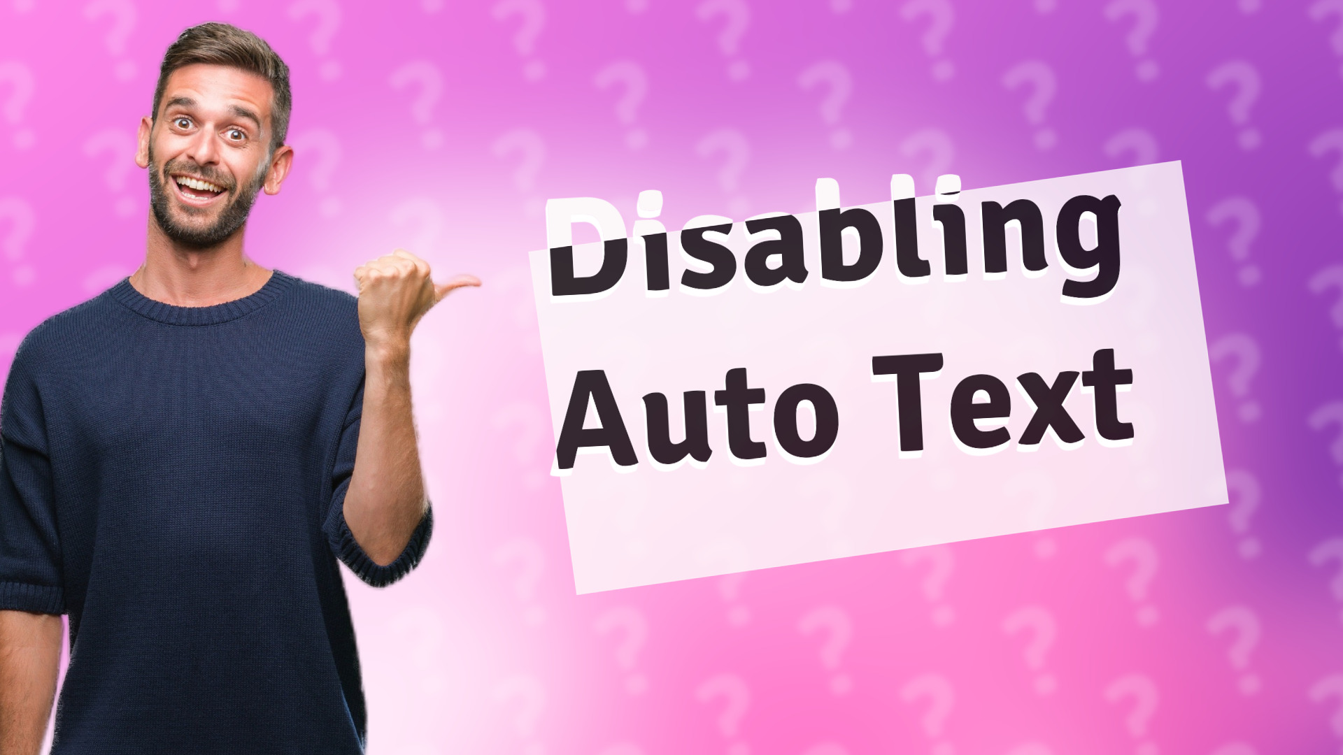 Disabling Auto Text