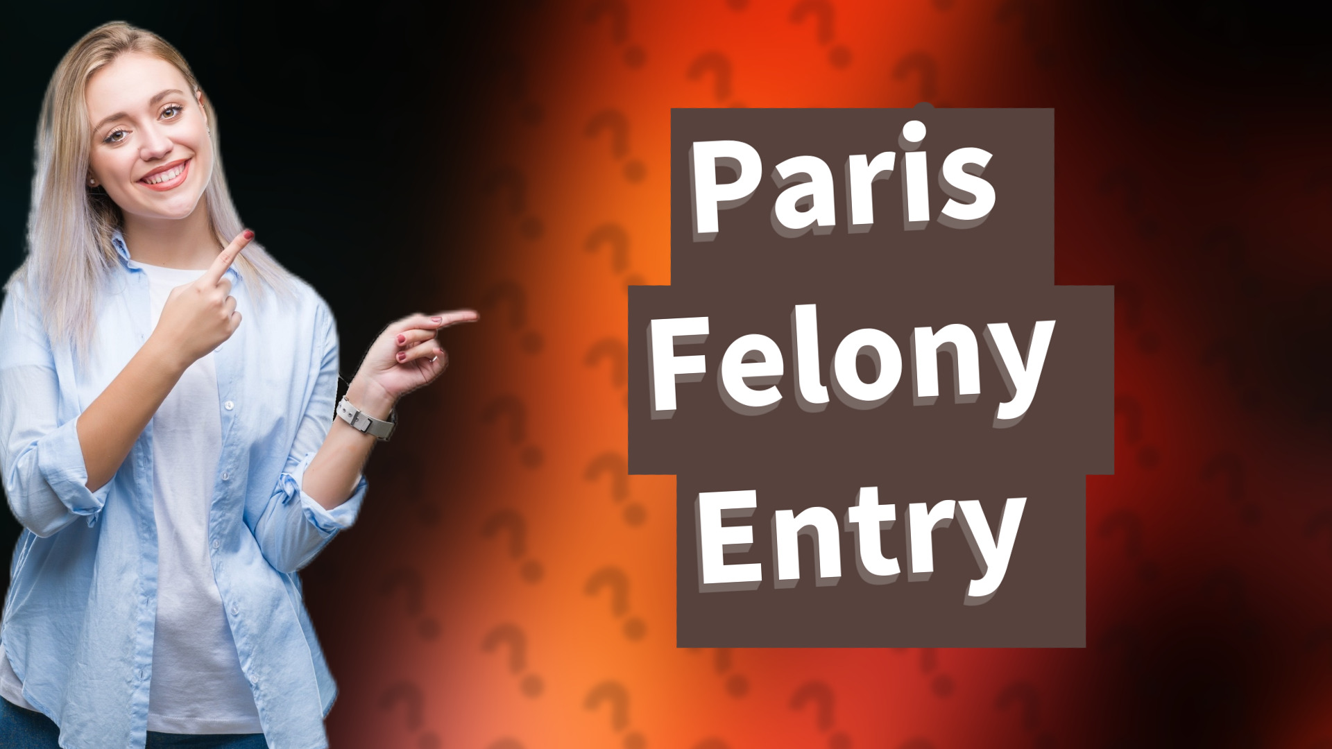 Paris Felony Entry