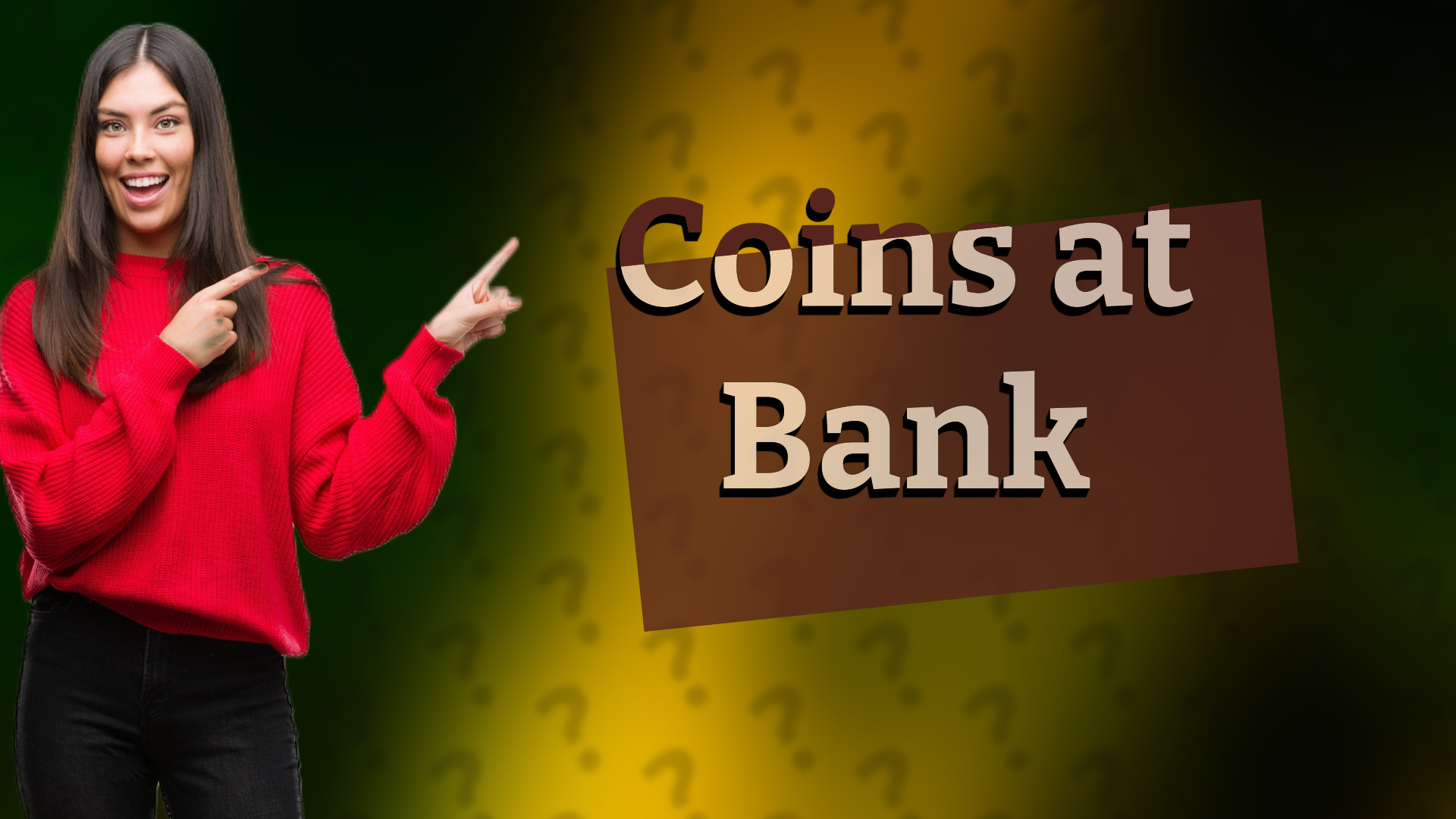 Coins at Bank
