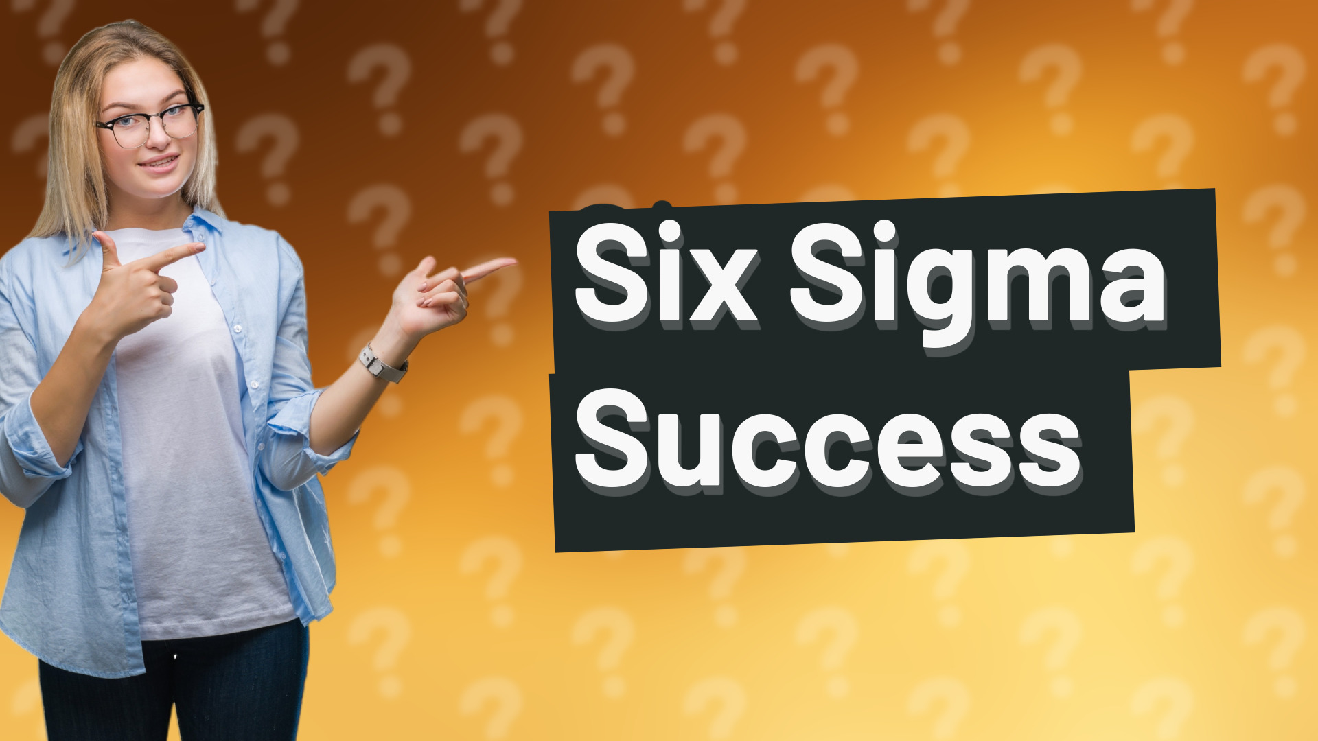 Six Sigma Success