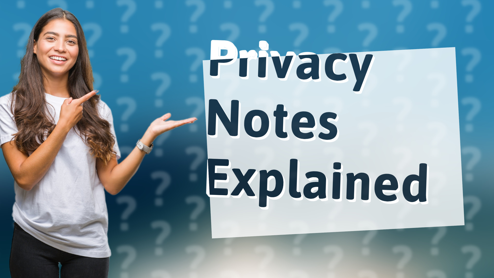 Privacy Notes Explained