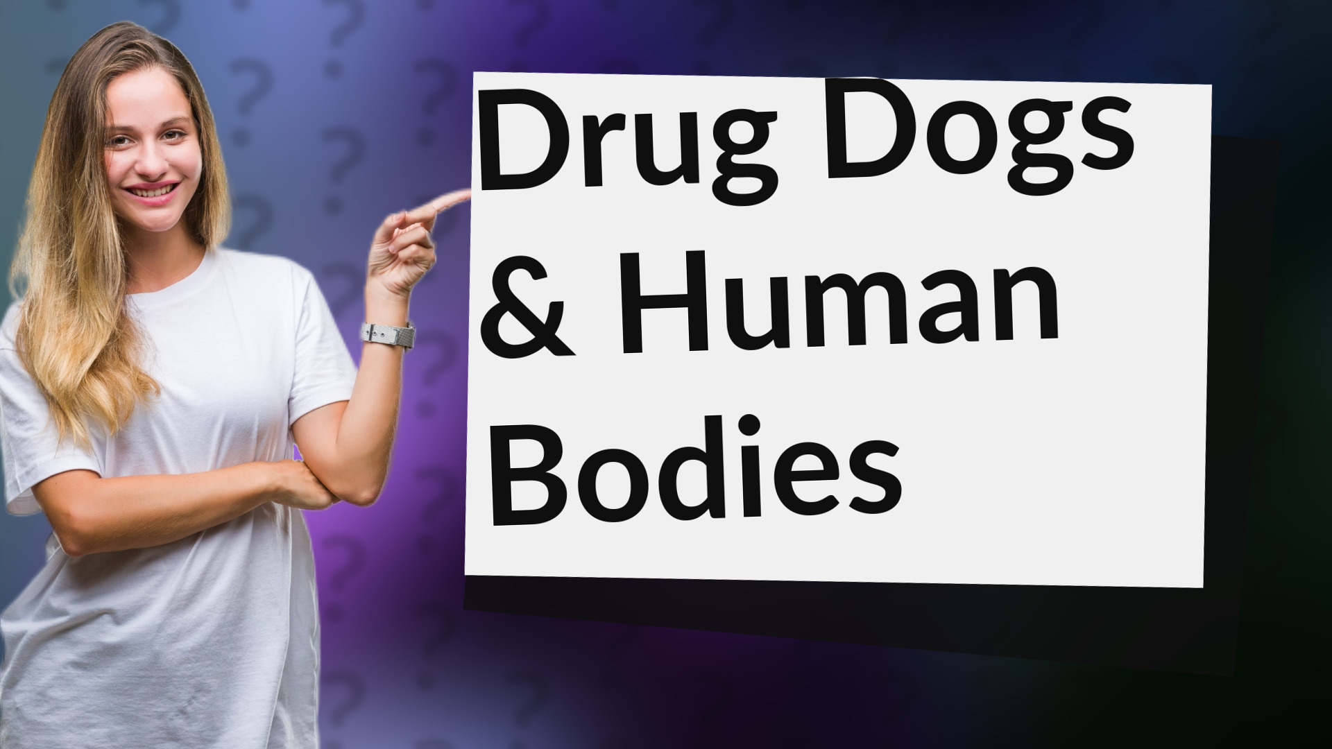 Drug Dogs & Human Bodies