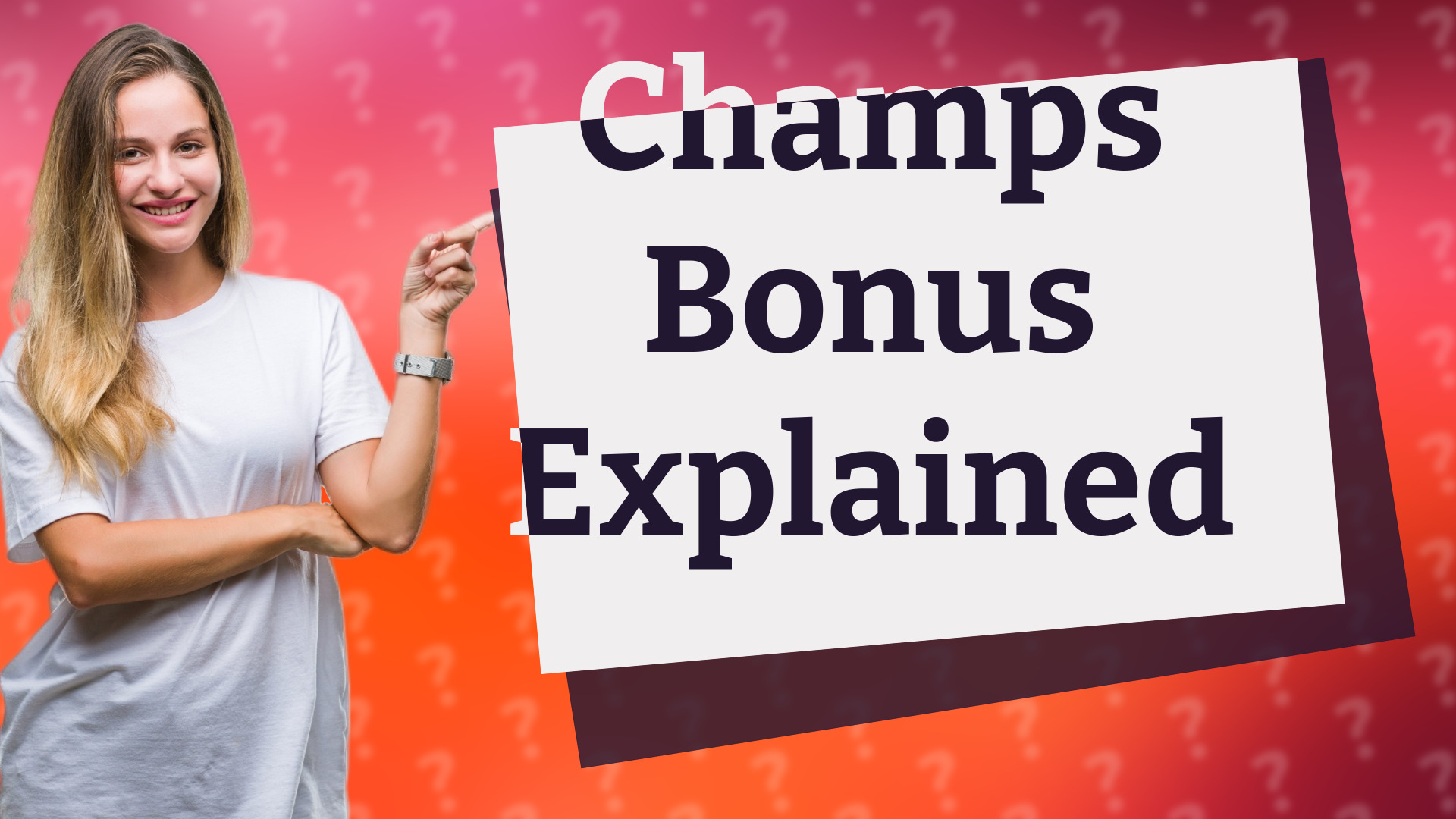 Champs Bonus Explained
