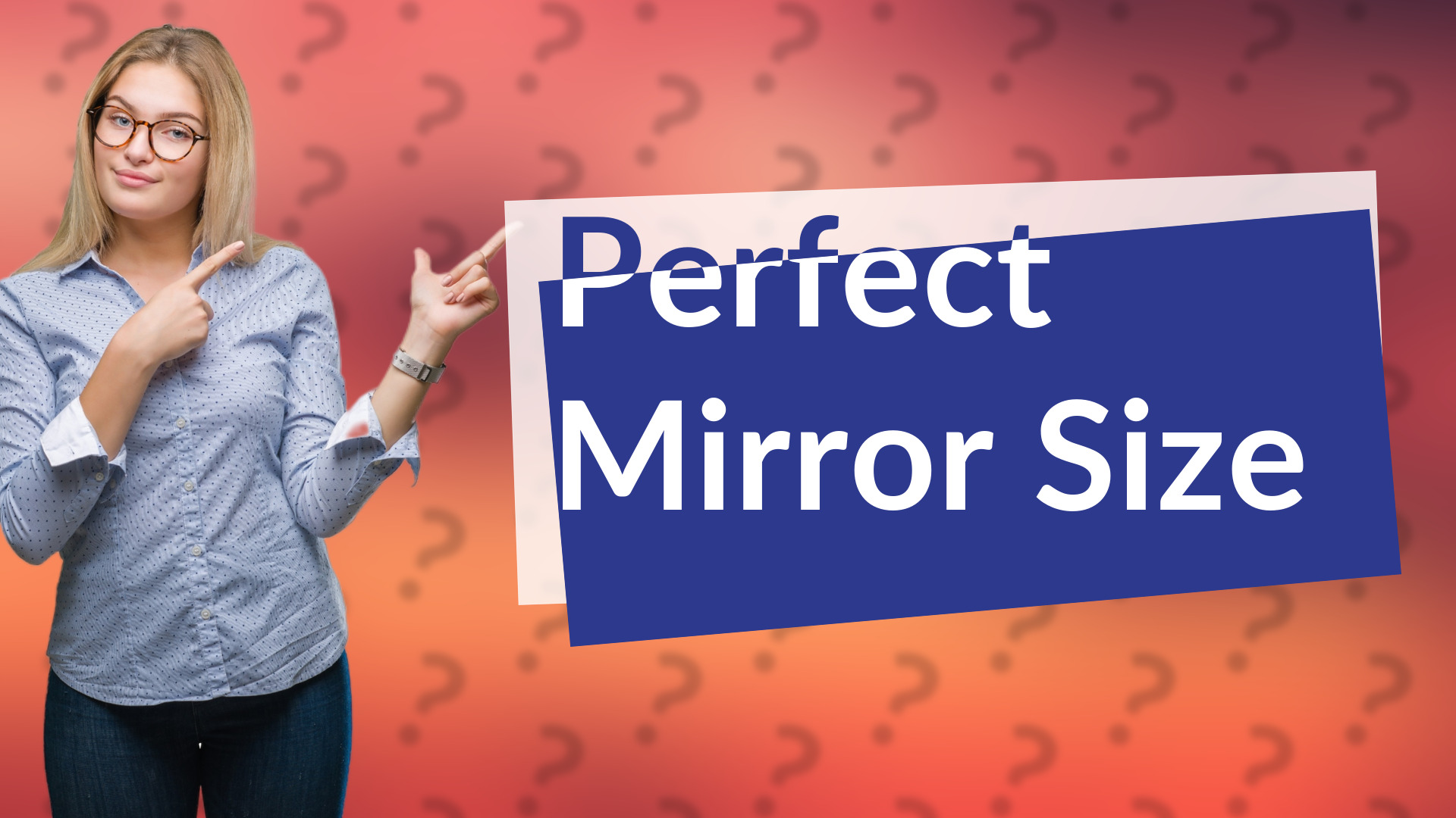 Perfect Mirror Size