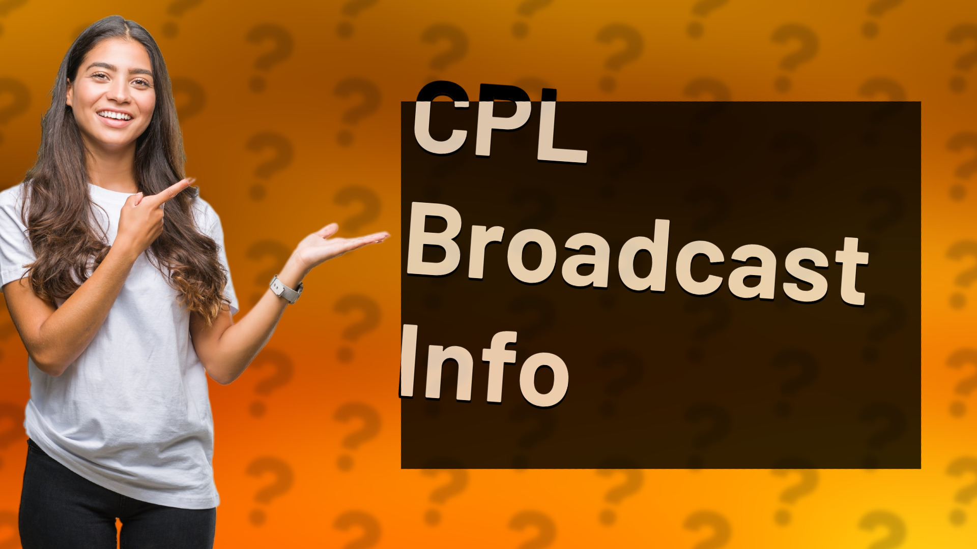CPL Broadcast Info