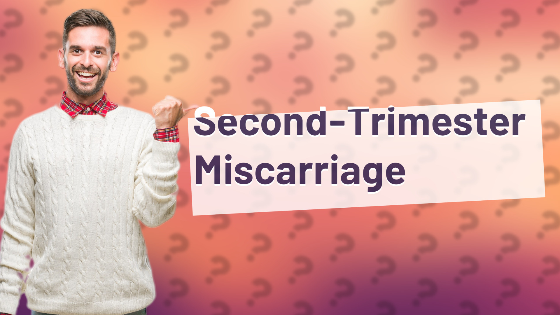 Second-Trimester Miscarriage