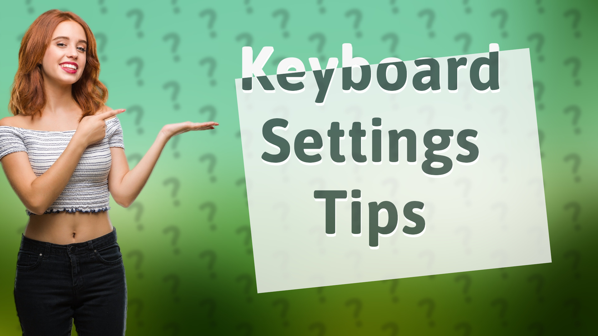 Keyboard Settings Tips
