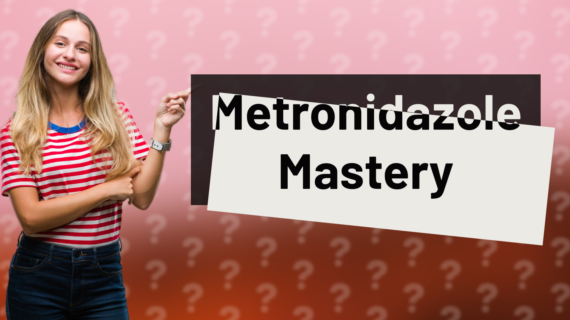 Metronidazole Mastery