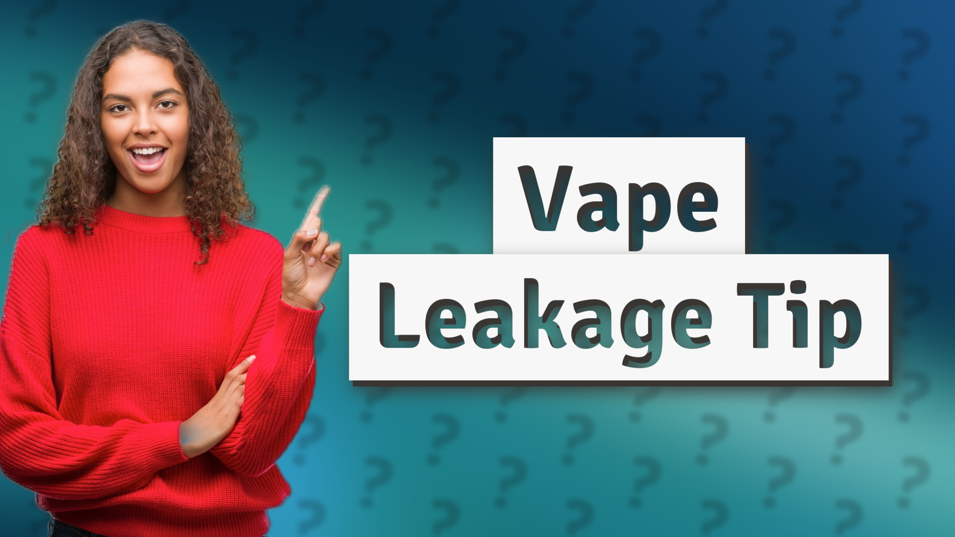 Vape Leakage Tip