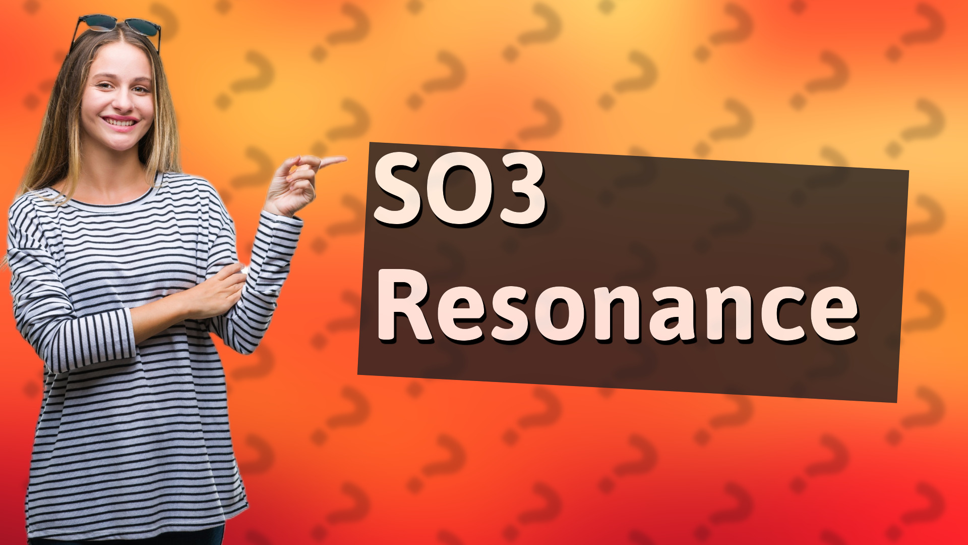 SO3 Resonance