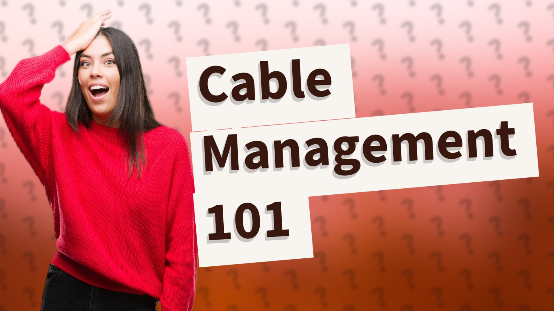 Cable Management 101