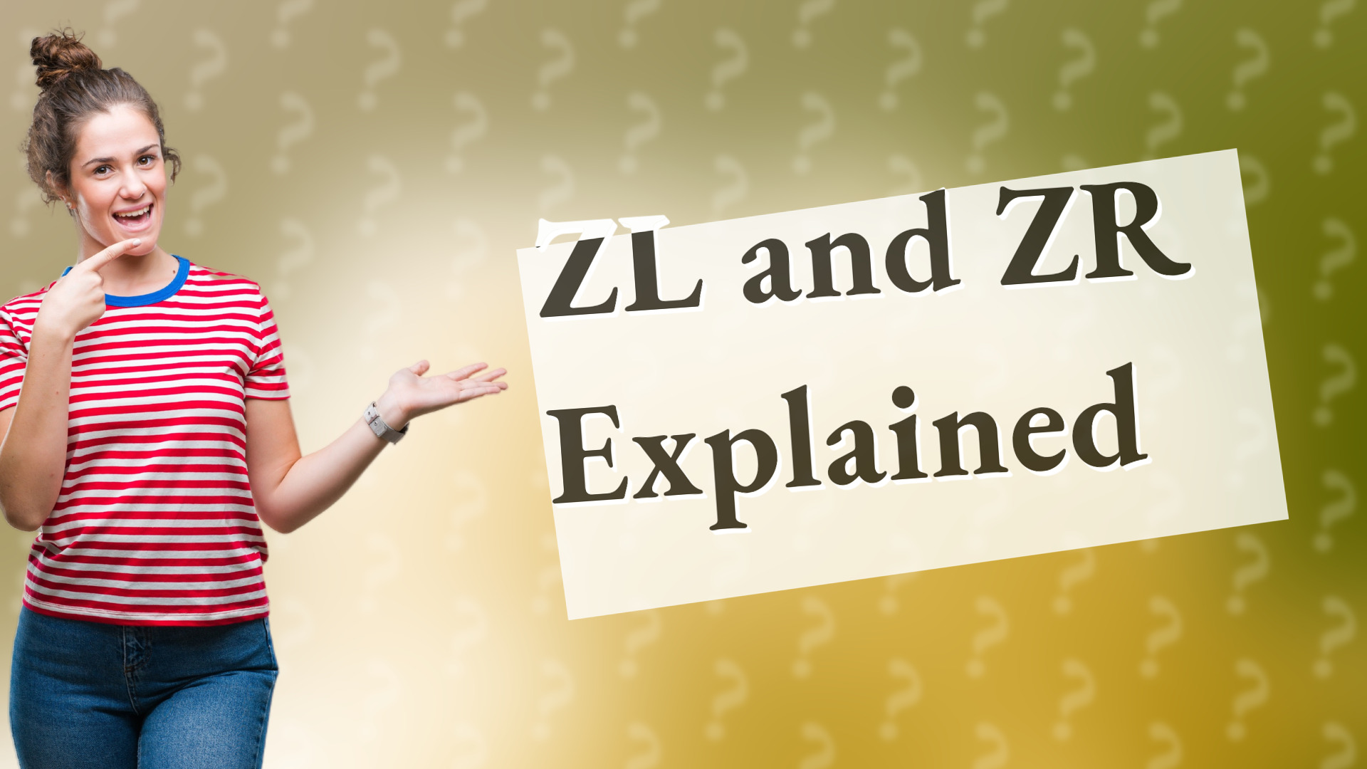 ZL and ZR Explained