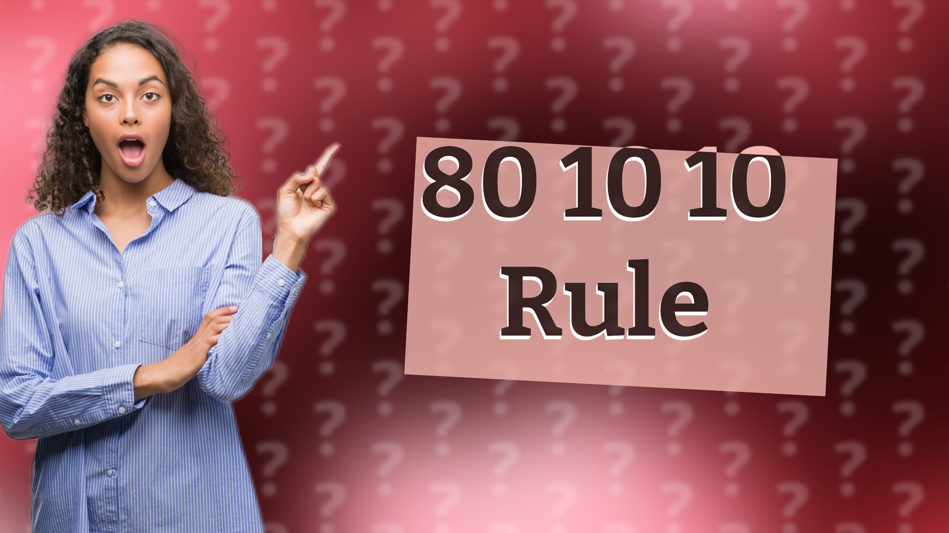 80 10 10 Rule