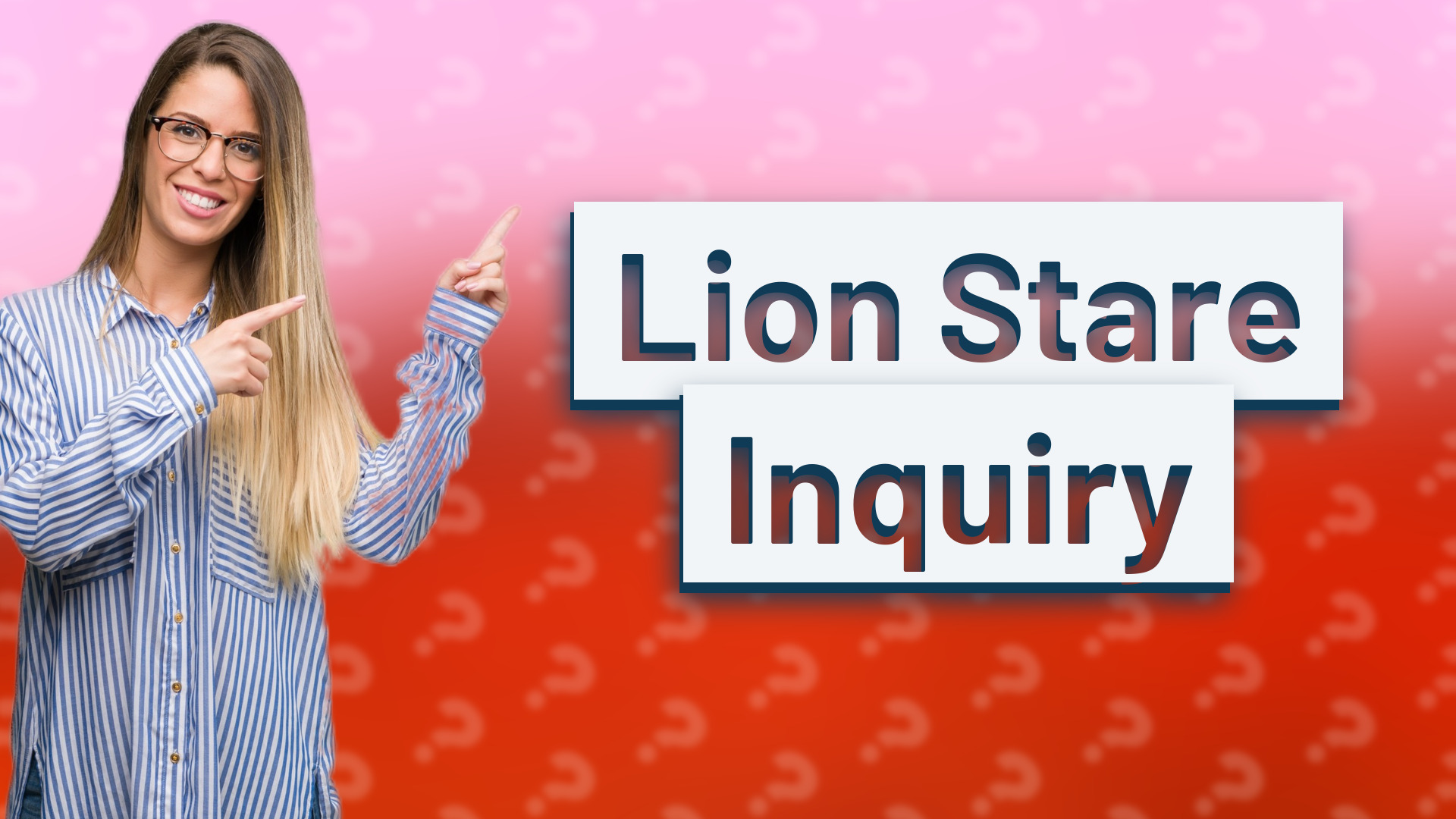 Lion Stare Inquiry