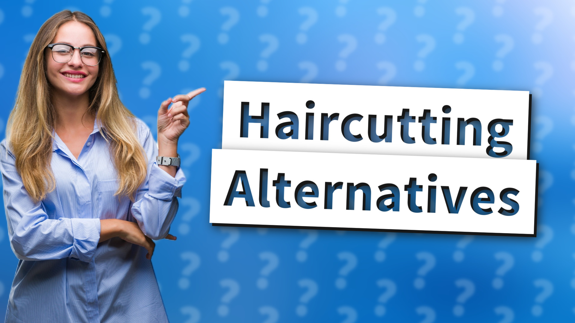 Haircutting Alternatives