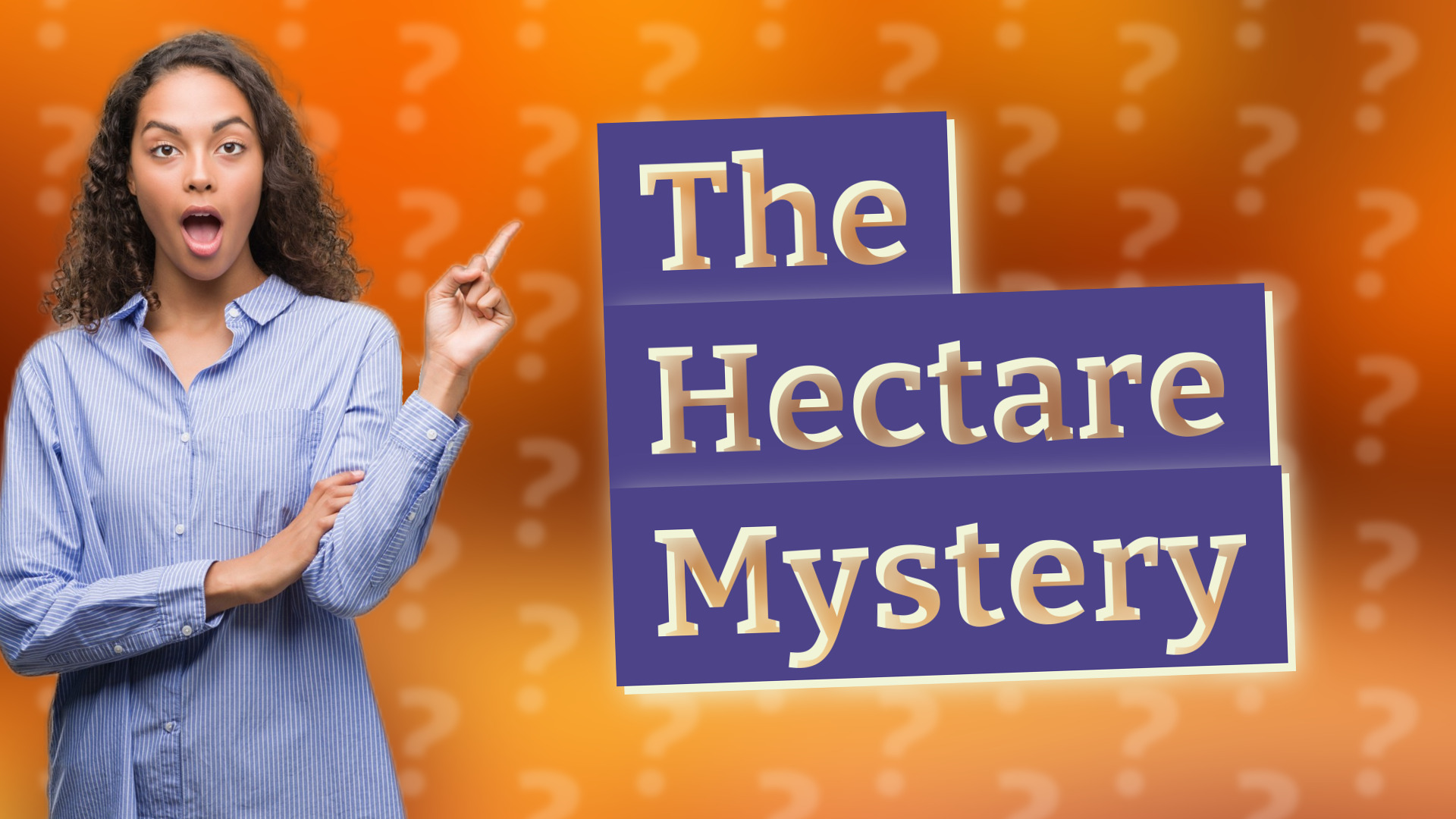 The Hectare Mystery