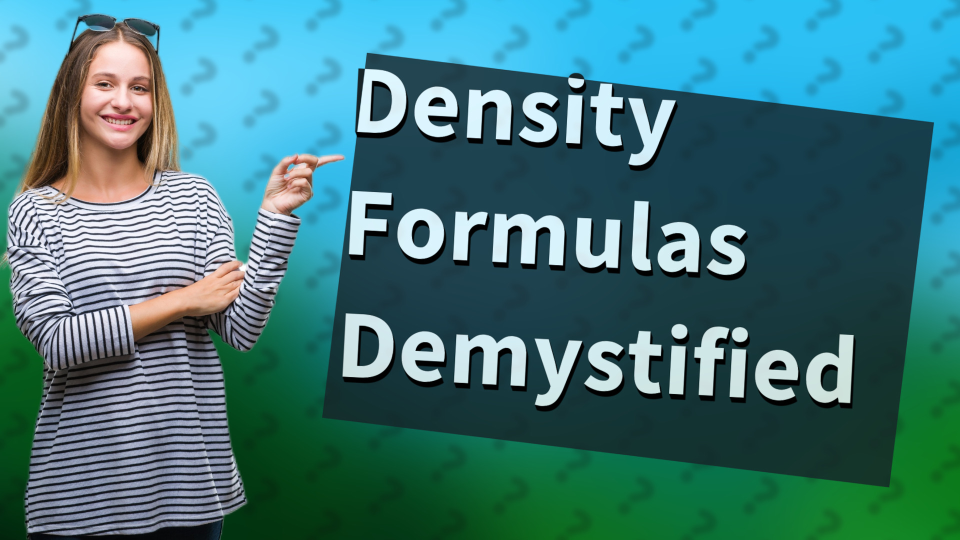 Density Formulas Demystified