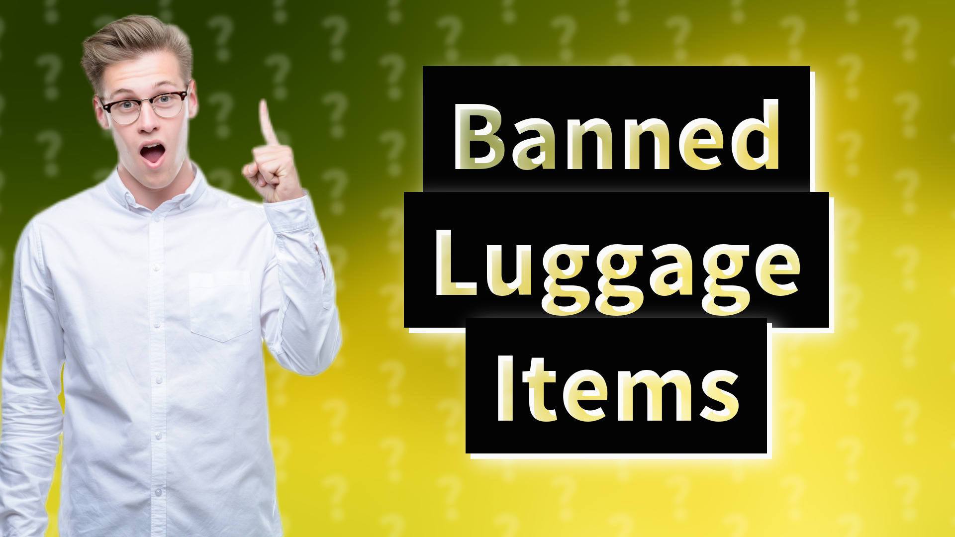 Banned Luggage Items
