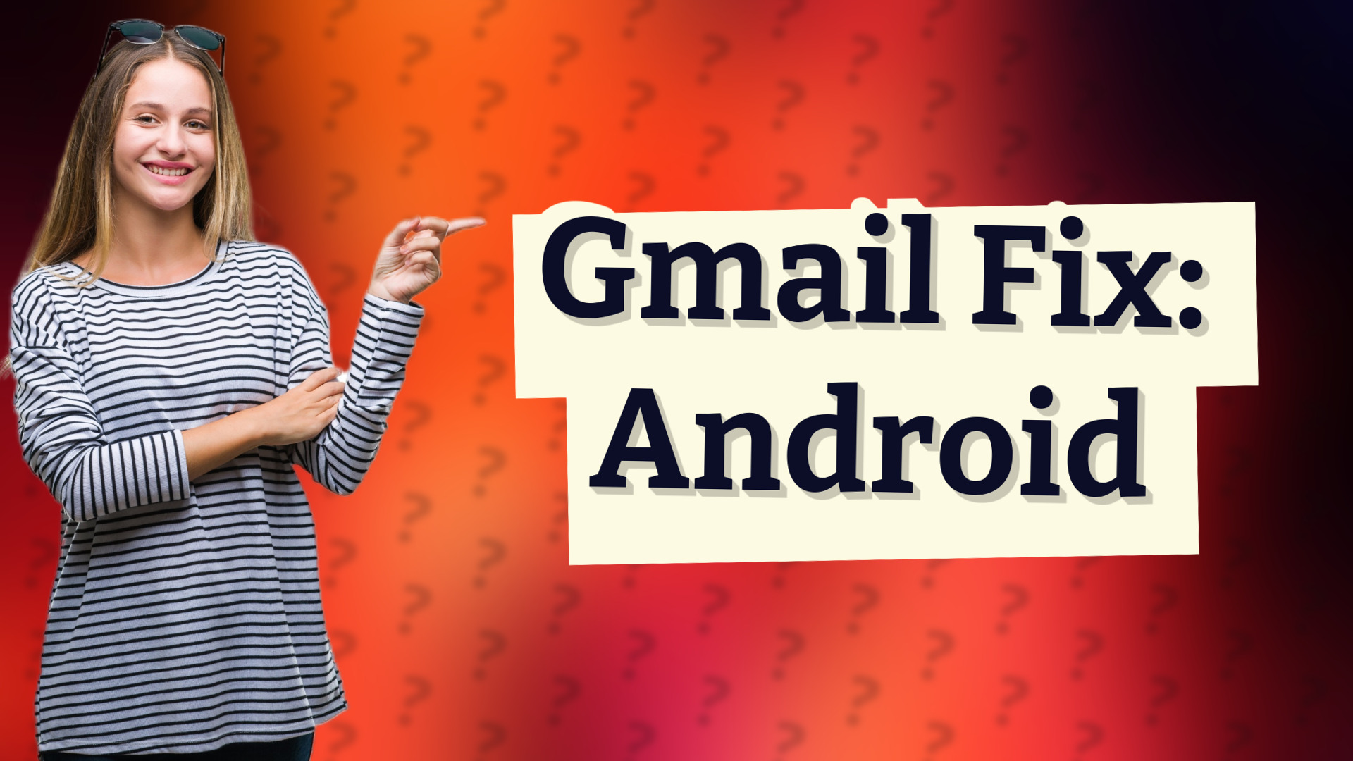 Gmail Fix: Android