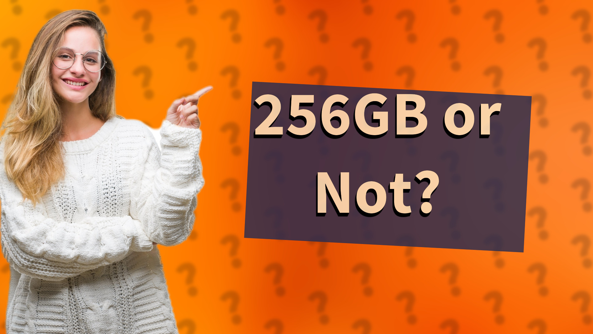 256GB or Not?